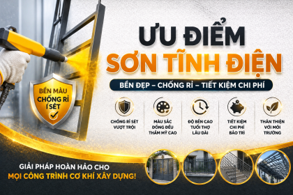7 Ưu Điểm Của Sơn Tĩnh Điện Đối Với Công Trình Cơ Khí Xây Dựng