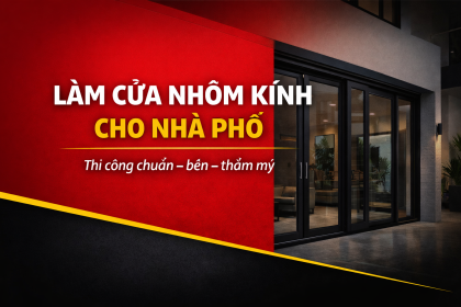 Làm cửa nhôm kính cho nhà phố 