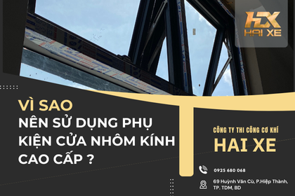 Vì Sao Nên Sử Dụng Phụ Kiện Cửa Nhôm Kính Cao Cấp Thay Vì Phụ Kiện Giá Rẻ?